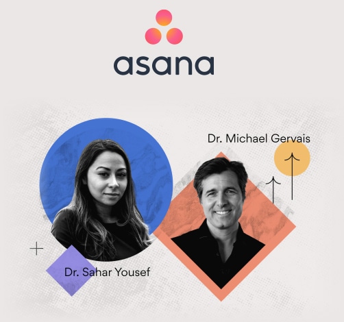 Asana webinar featuring Dr. Sahar Yousef and Dr. Michael Gervais
